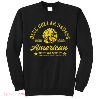 Blue Collar Badass Sweatshirt