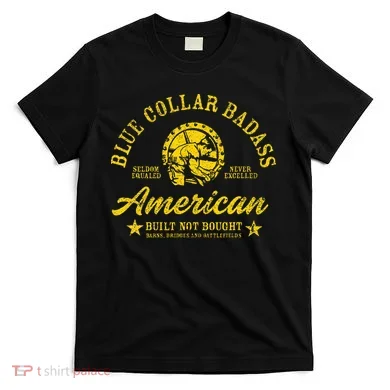 Blue Collar Badass T-Shirt