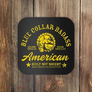Blue Collar Badass Coaster