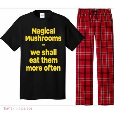 By Cole Bennett Magic Mushroom We Shall Eat Them More Often Pajama Set