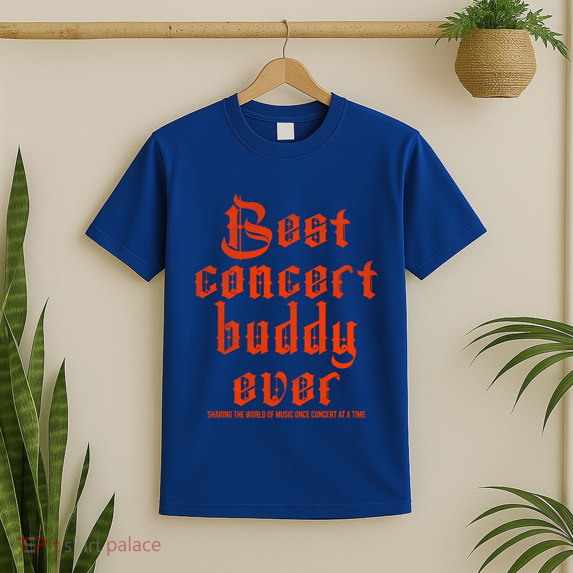 Best Concert Buddy Ever Sharing The World Of Music Once Great Gift T-Shirt