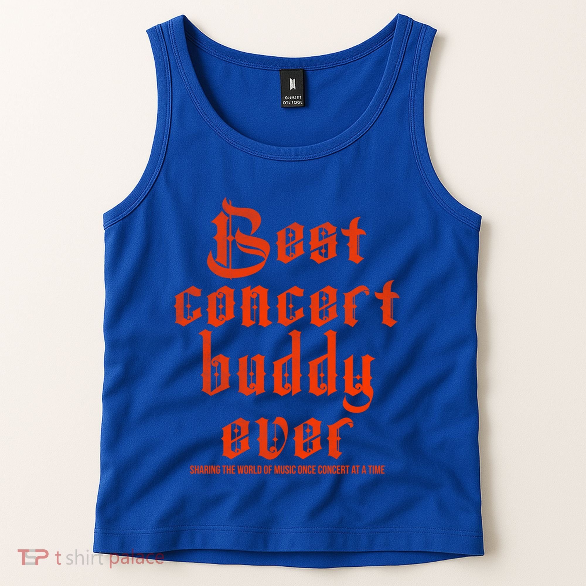 Best Concert Buddy Ever Sharing The World Of Music Once Great Gift Tank Top