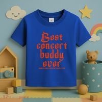 Best Concert Buddy Ever Sharing The World Of Music Once Great Gift Toddler T-Shirt thumb 3