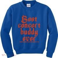 Best Concert Buddy Ever Sharing The World Of Music Once Great Gift Kids Sweatshirt thumb 0
