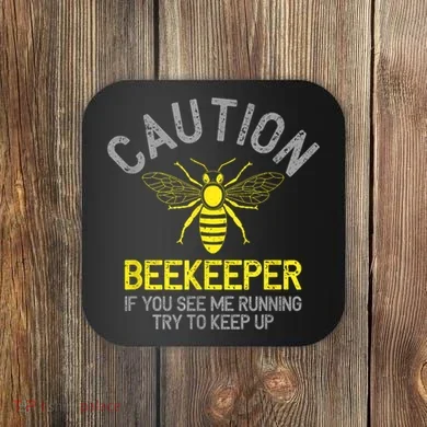 Beekeeper Caution Beekeeping Funny Bee Lover Gift Coaster