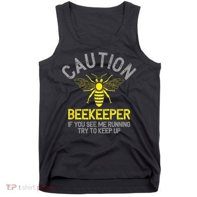Beekeeper Caution Beekeeping Funny Bee Lover Gift Tank Top