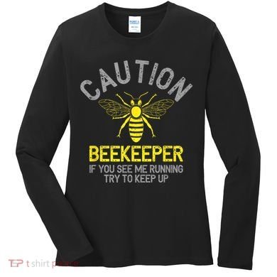 Beekeeper Caution Beekeeping Funny Bee Lover Gift Women's Long Sleeve Shirt
