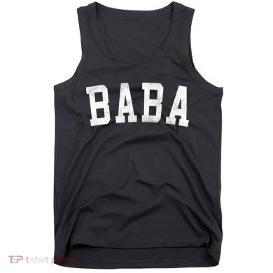 Baba Classic Bold Font FatherS Day Baba Tank Top
