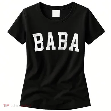 Baba Classic Bold Font FatherS Day Baba Women's T-Shirt