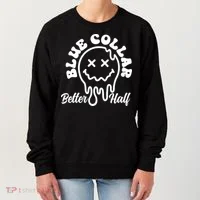 Blue Collar Better Half Funny Women's Sweatshirt thumb 0