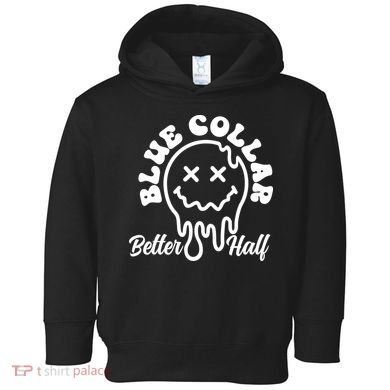 Blue Collar Better Half Funny Toddler Hoodie
