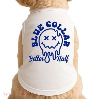 Blue Collar Better Half Funny Doggie Tank