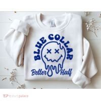 Blue Collar Better Half Funny Sweatshirt thumb 2