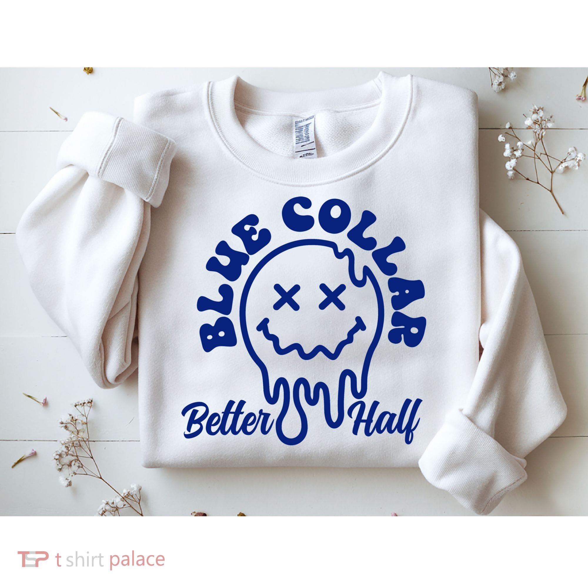 Blue Collar Better Half Funny Sweatshirt