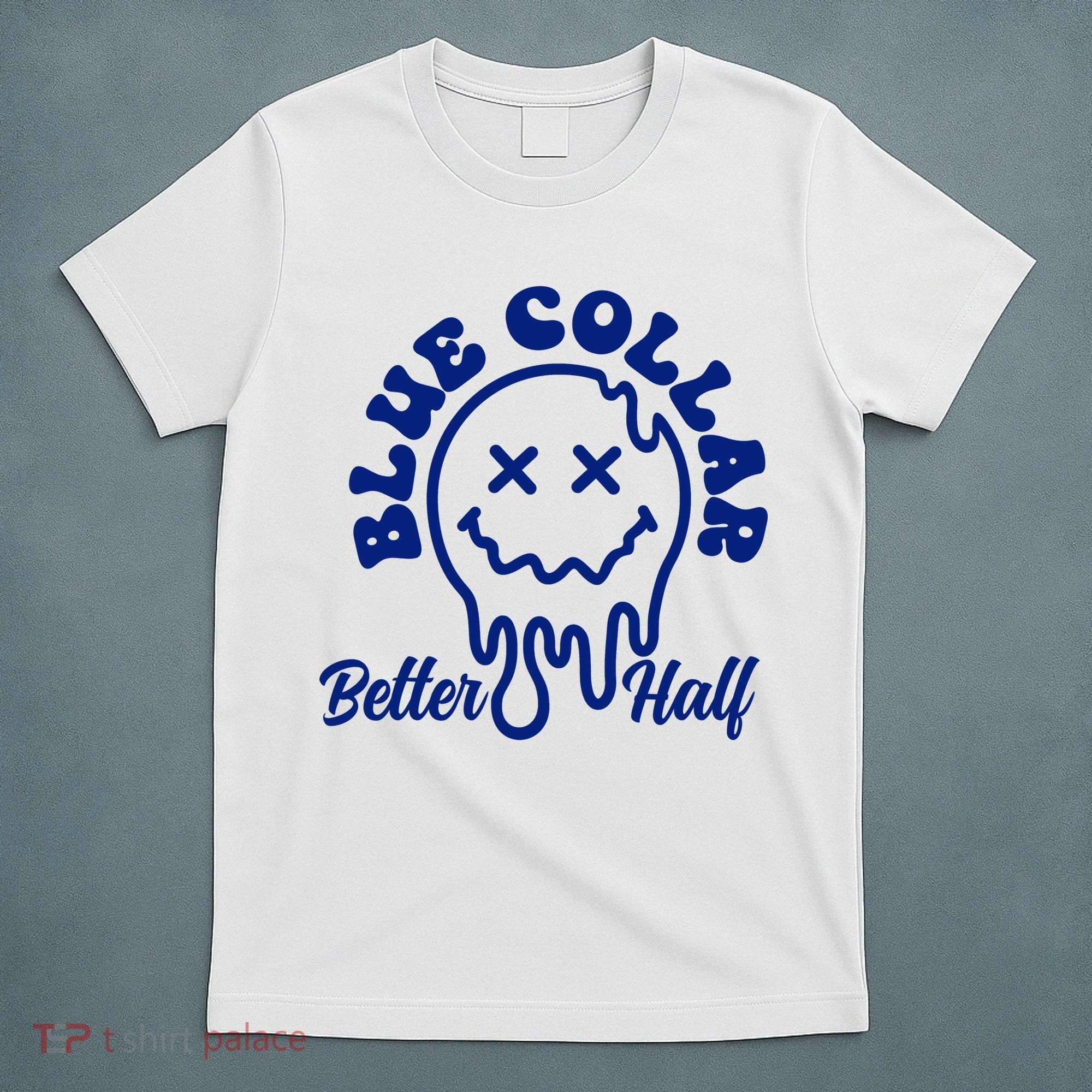 Blue Collar Better Half Funny T-Shirt