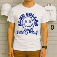 Blue Collar Better Half Funny T-Shirt thumb 6