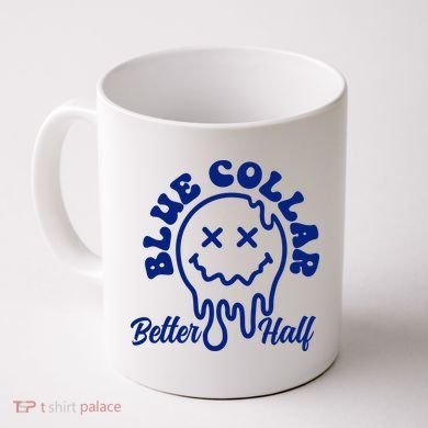 Blue Collar Better Half Funny Coffee Mug