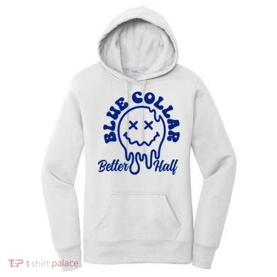 Blue Collar Better Half Funny Women's Hoodie