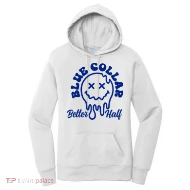 Blue Collar Better Half Funny Women's Hoodie