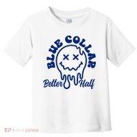 Blue Collar Better Half Funny Toddler T-Shirt thumb 0