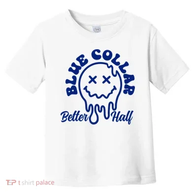 Blue Collar Better Half Funny Toddler T-Shirt