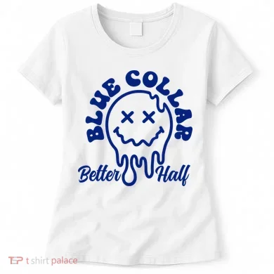 Blue Collar Better Half Funny Women's T-Shirt