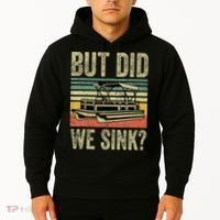Boat Captain But Did We Sink Funny Pontoon Boating Hoodie thumb 2