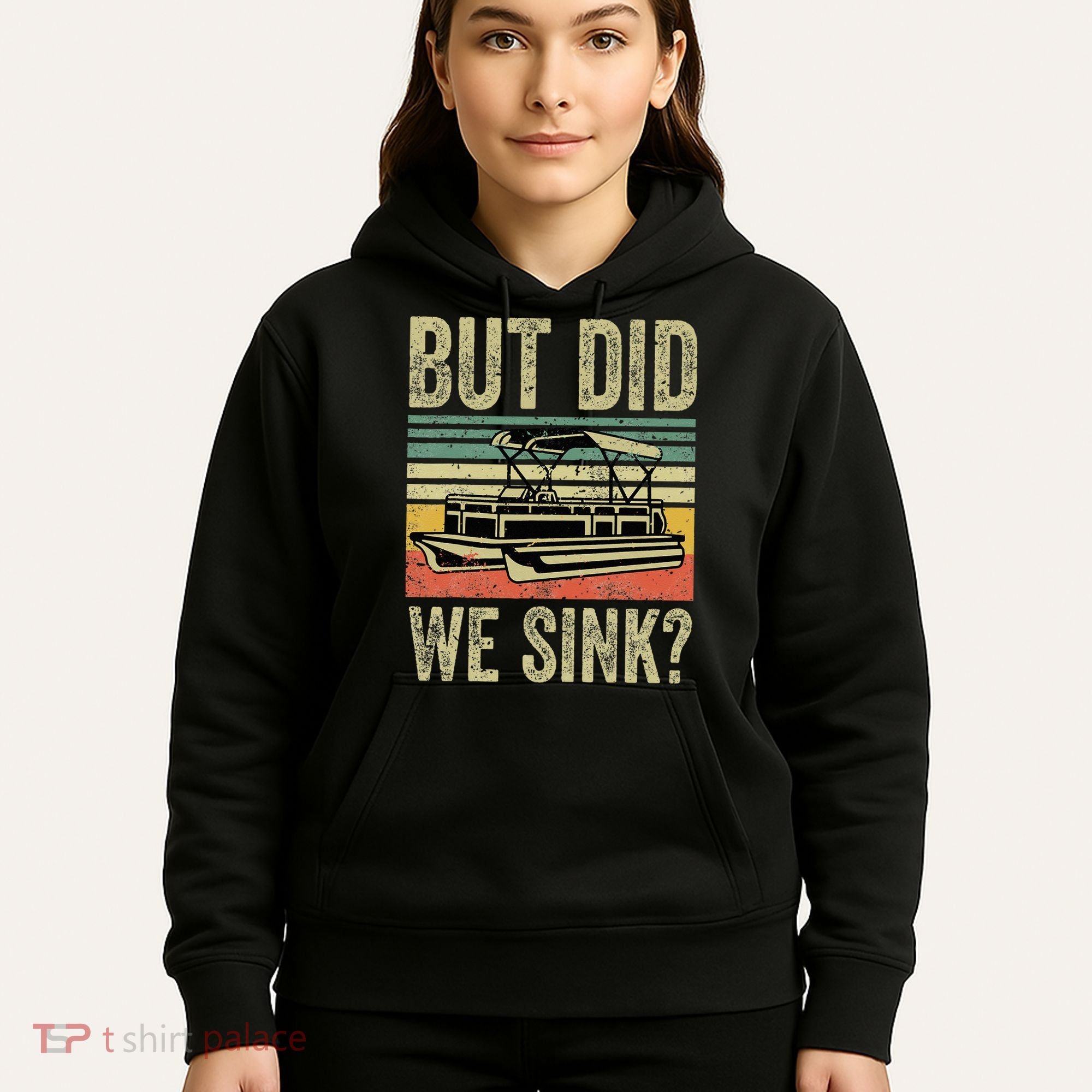 Boat Captain But Did We Sink Funny Pontoon Boating Hoodie