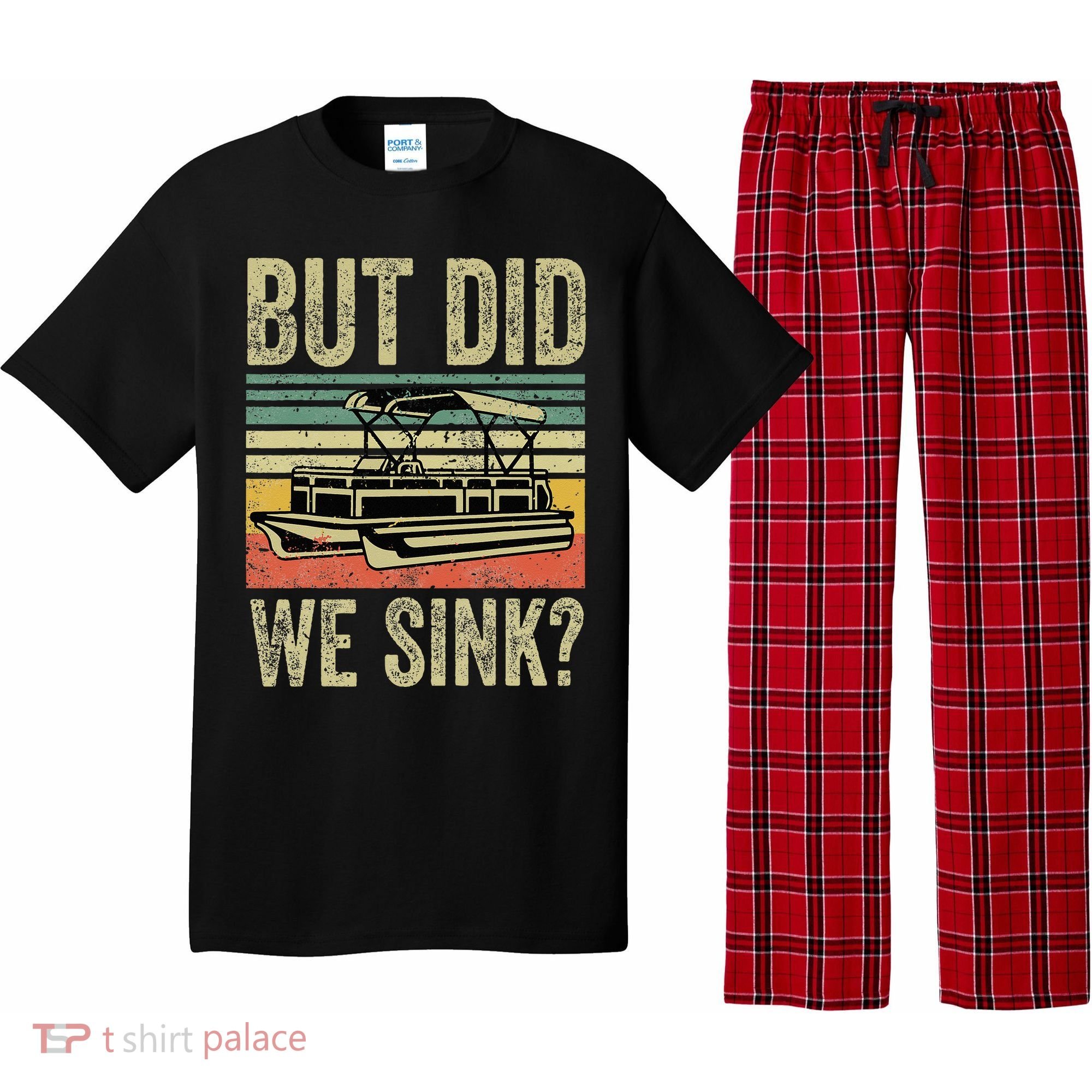 Boat Captain But Did We Sink Funny Pontoon Boating Pajama Set