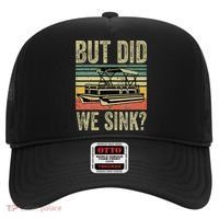 Boat Captain But Did We Sink Funny Pontoon Boating Hat thumb 0