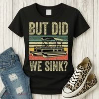 Boat Captain But Did We Sink Funny Pontoon Boating Women's T-Shirt thumb 3