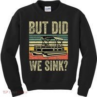 Boat Captain But Did We Sink Funny Pontoon Boating Kids Sweatshirt thumb 0