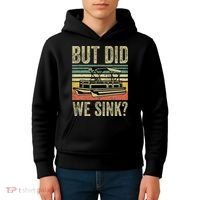 Boat Captain But Did We Sink Funny Pontoon Boating Kids Hoodie thumb 4