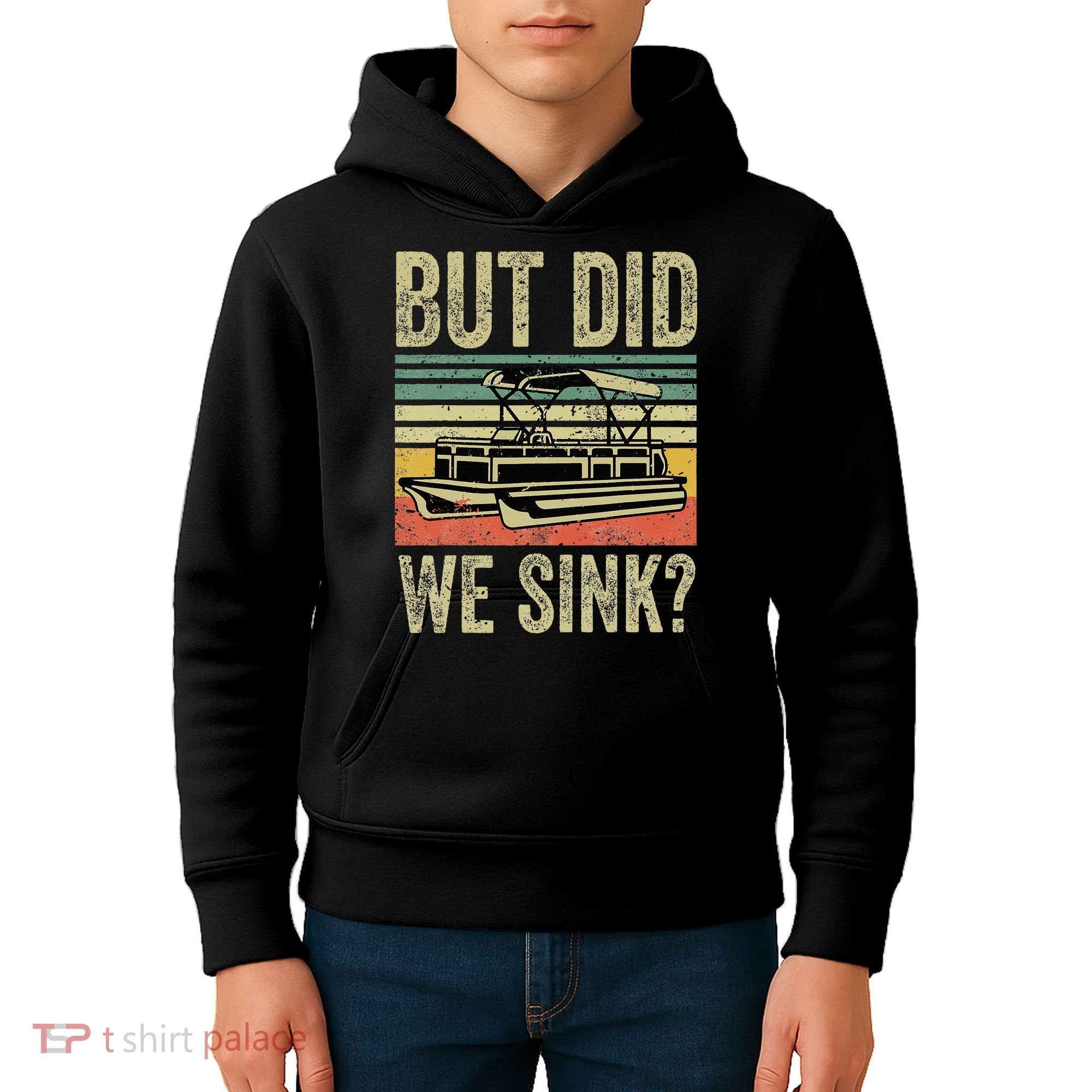 Boat Captain But Did We Sink Funny Pontoon Boating Kids Hoodie