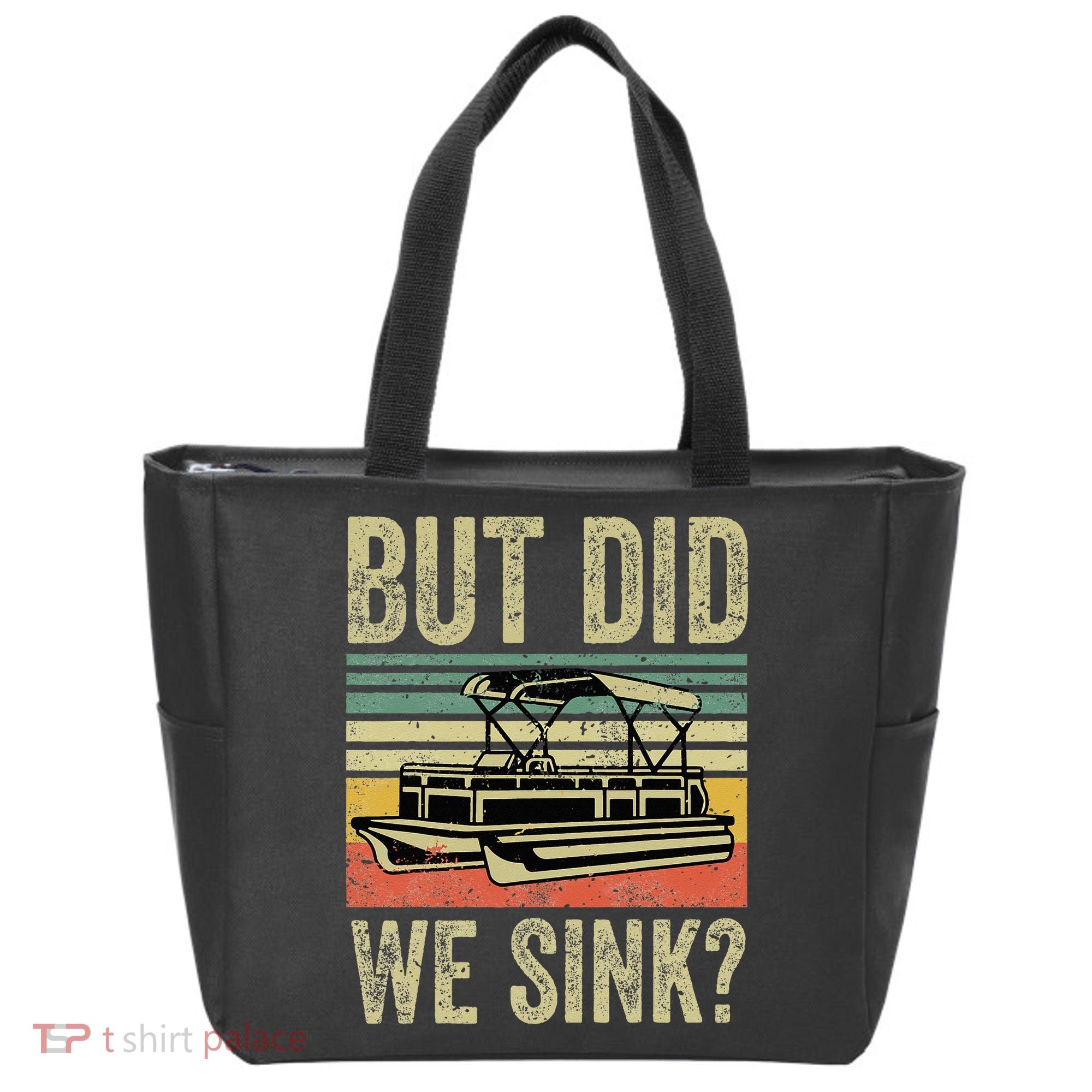 Boat Captain But Did We Sink Funny Pontoon Boating Tote Bag
