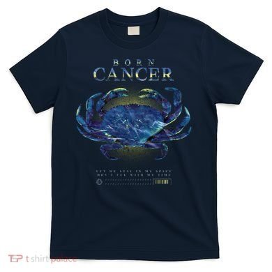 Born Cancer T-Shirt