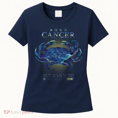 Born Cancer Women's T-Shirt