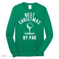 Best Christmas By Par Golf Long Sleeve Shirt thumb 0