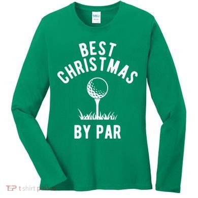 Best Christmas By Par Golf Women's Long Sleeve Shirt