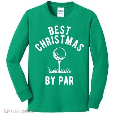 Best Christmas By Par Golf Kids Long Sleeve Shirt