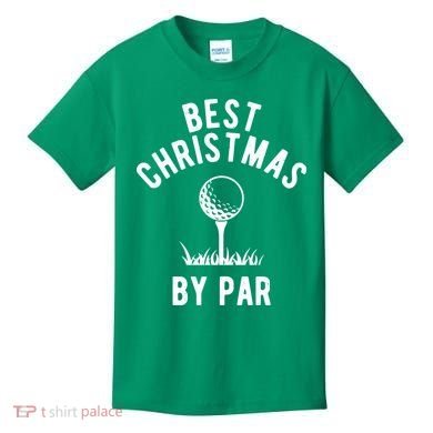 Best Christmas By Par Golf Kids T-Shirt