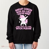 Breast Cancer Bitch Please Quote Funny Unicorn Women's Sweatshirt thumb 0