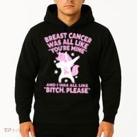 Breast Cancer Bitch Please Quote Funny Unicorn Hoodie thumb 2