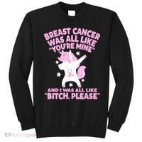 Breast Cancer Bitch Please Quote Funny Unicorn Sweatshirt thumb 0