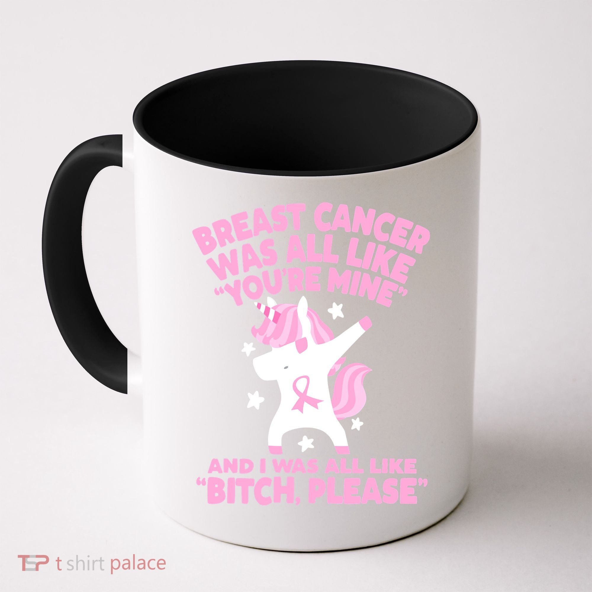 Breast Cancer Bitch Please Quote Funny Unicorn Coffee Mug