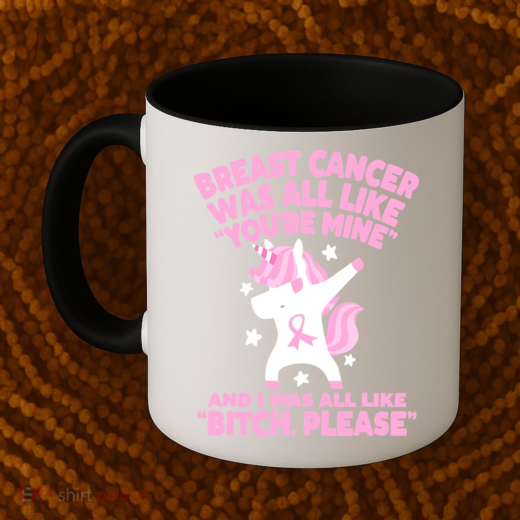 Breast Cancer Bitch Please Quote Funny Unicorn Coffee Mug