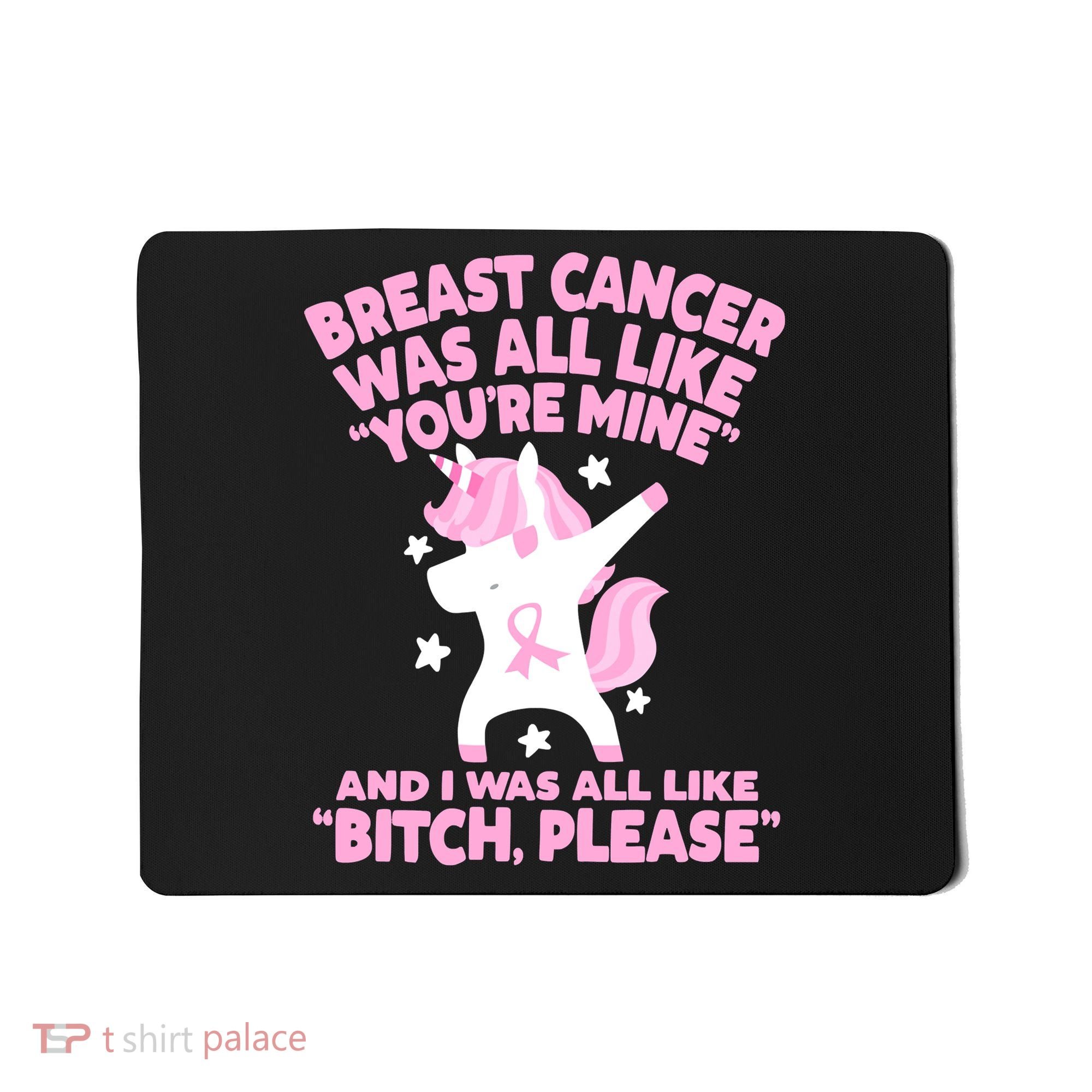 Breast Cancer Bitch Please Quote Funny Unicorn Mousepad