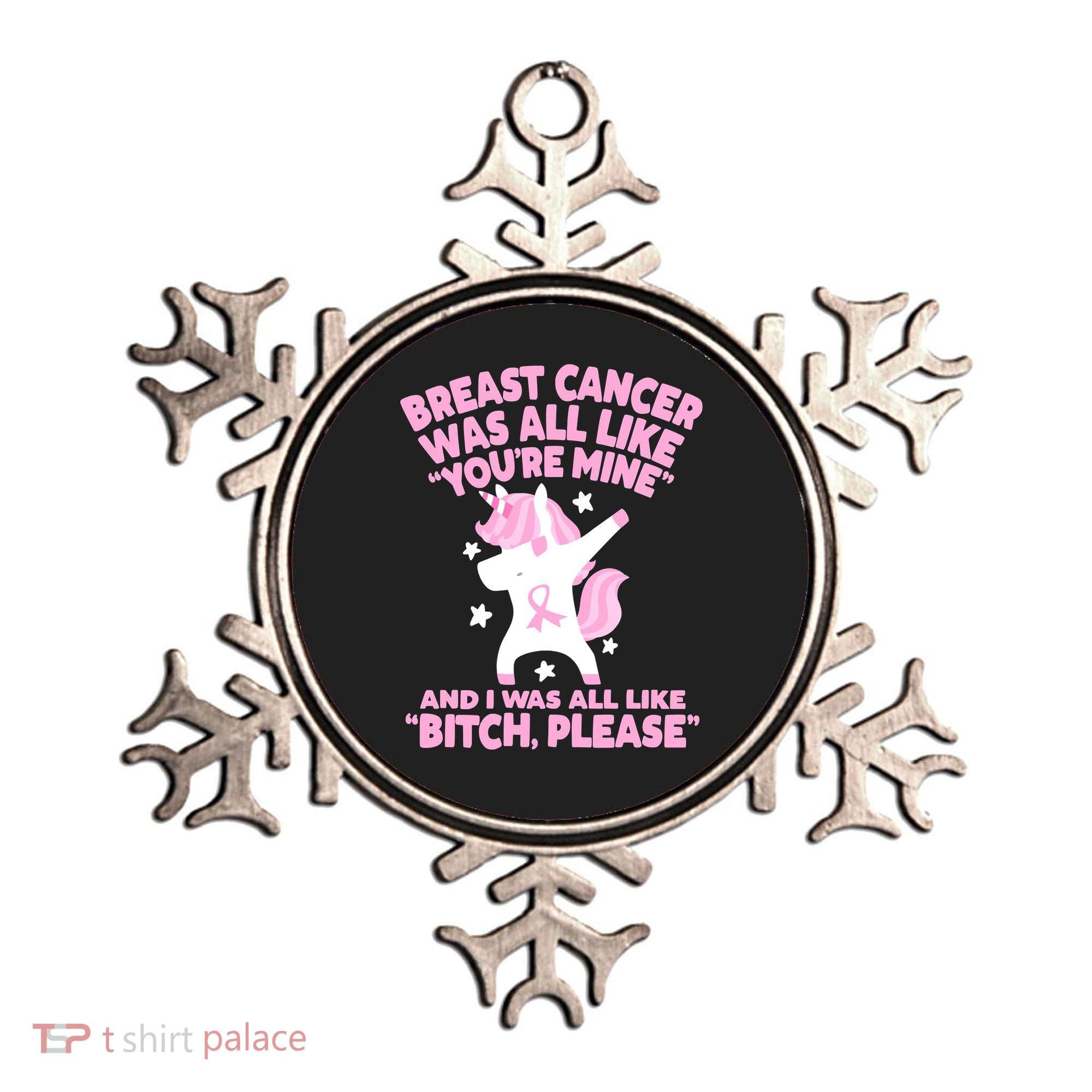 Breast Cancer Bitch Please Quote Funny Unicorn Ornament
