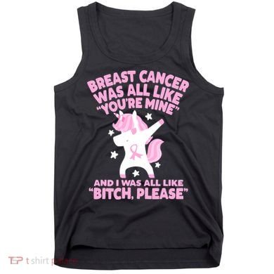 Breast Cancer Bitch Please Quote Funny Unicorn Tank Top