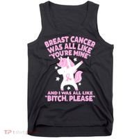 Breast Cancer Bitch Please Quote Funny Unicorn Tank Top thumb 0